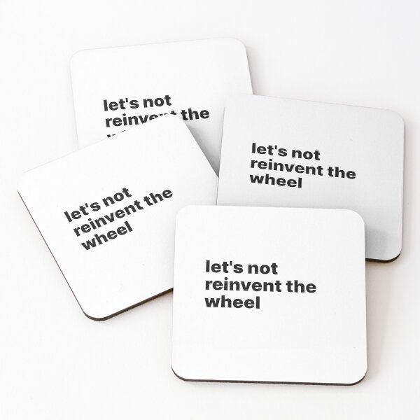Item preview, Let's not reinvent the wheel designed and sold by sparrowski.