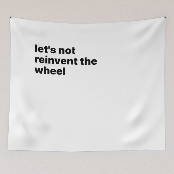 Item preview, Let's not reinvent the wheel designed and sold by sparrowski.