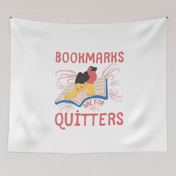 Item preview, Bookmarks Are For Quitters in red designed and sold by Simea8.