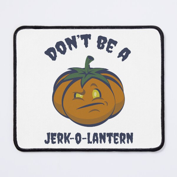 Item preview, Don't be a Jerk-o-Lantern Funny Halloween Pumpkin designed and sold by wolfkin-design.