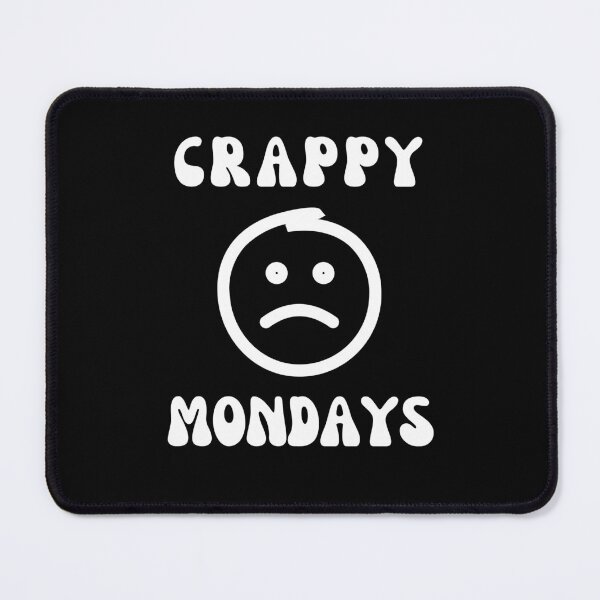 Item preview, Crappy Mondays designed and sold by diddlysquid.