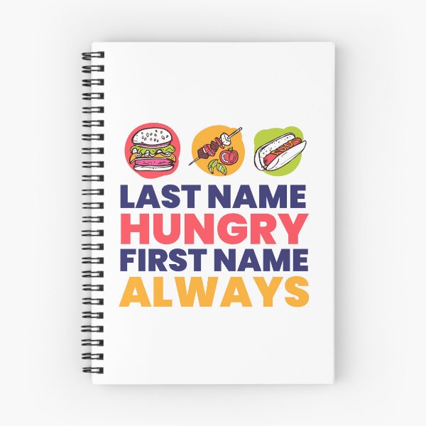 Item preview, Last name hungry first name alway | Funny Quote designed and sold by Checkmate55.