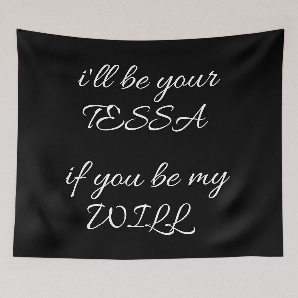 Item preview, I'll Be Your Tessa If You Be My Will designed and sold by Cosmic Cutenesss.