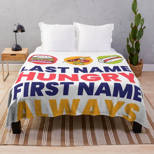 Item preview, Last name hungry first name alway | Funny Quote designed and sold by Checkmate55.
