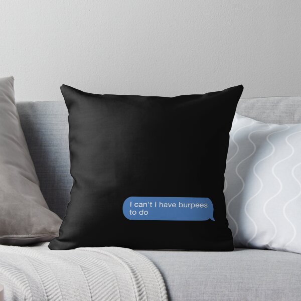 Item preview, I cant I have burpees to do designed and sold by orlumbuspirate.