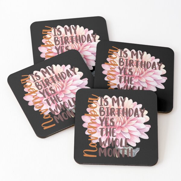 Item preview, November Is My Birthday Yes The Whole Month  designed and sold by borabiii.