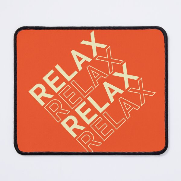 Item preview, Relax, Relax and Relax designed and sold by Arttwistering.