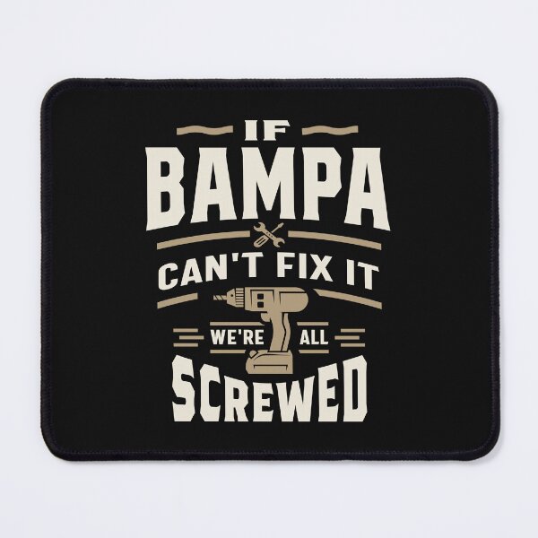 Item preview, If Bampa Cant Fix It Were All Screwed Grandpa Funny designed and sold by cidolopez.