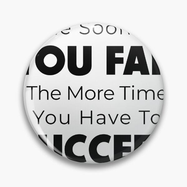 Item preview, Success is Always Preceded by Failure designed and sold by FuddalanDesigns.