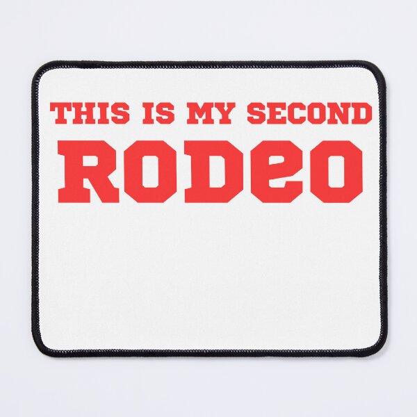 Item preview, This Is My Second Rodeo designed and sold by rawaart1.