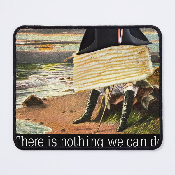 Item preview, There is nothing we can do - Napoleon Cakeparte meme designed and sold by L1sercool.