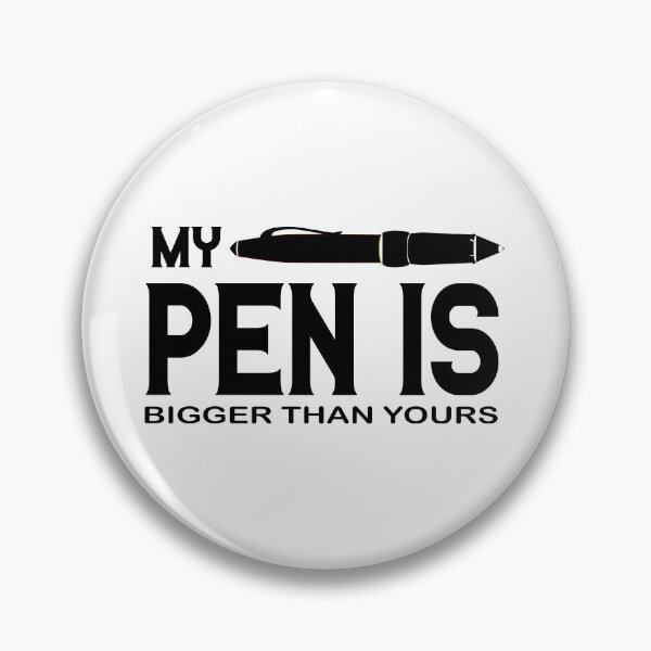 Item preview, My Pen is bigger then yours designed and sold by Ninadvartak303.