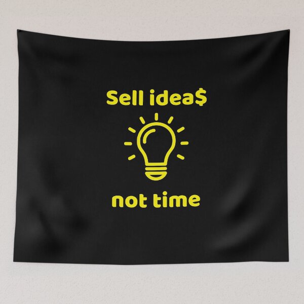 Item preview, Sell ideas, not time. Funny gift for friends. designed and sold by Krzysztof Siwek.