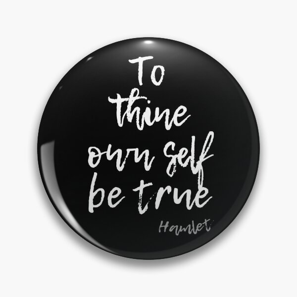 Item preview, THINE OWN SELF BE TRUE SHAKESPEARE HAMLET THEATRE designed and sold by Madjack Tees Kiwi SuperStore.