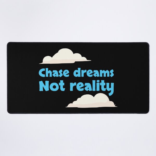 Item preview, Chase dreams, not reality designed and sold by twisted-dot.