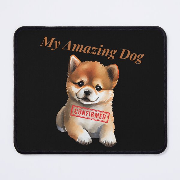 Item preview, My amazing dog designed and sold by AppleMe.