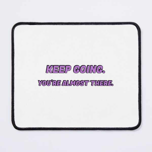 Item preview, Keep going you are almost there - best motivational phrases designed and sold by Inspirationmotivation.