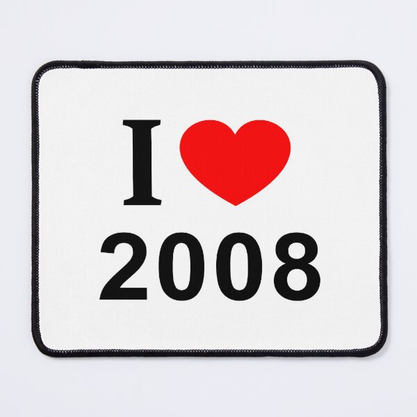 Item preview, I ❤️ 2008 I LOVE 2008 I HEART 2008 designed and sold by usernamenaijan.