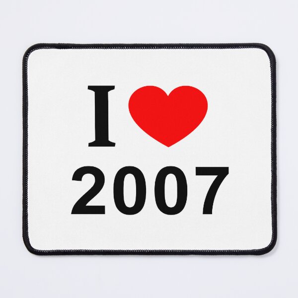 Item preview, I ❤️ 2007 I LOVE 2007 I HEART 2007 designed and sold by usernamenaijan.