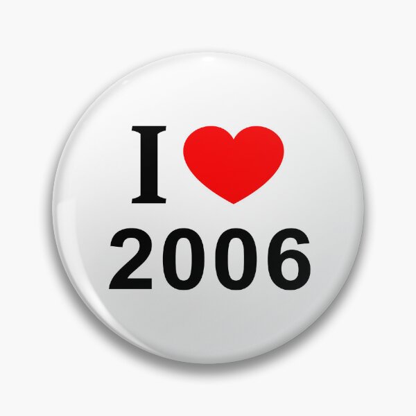 Artikelvorschau, I ❤️ 2006 I LOVE 2006 I HEART 2006 entworfen und verkauft von usernamenaijan.