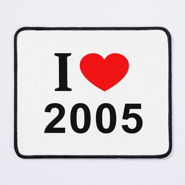 Item preview, I ❤️ 2005 I LOVE 2005 I HEART 2005 designed and sold by usernamenaijan.