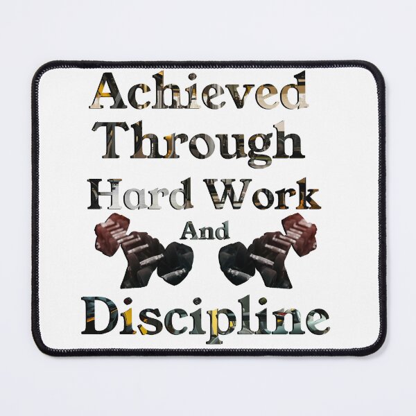 Item preview, Achieved Through Hard Work and Discipline designed and sold by Malhor.