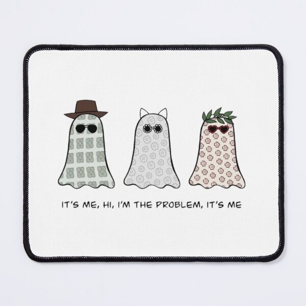 Item preview, It's me hi I'm the problem it's me ghosts designed and sold by yeehawboyy.