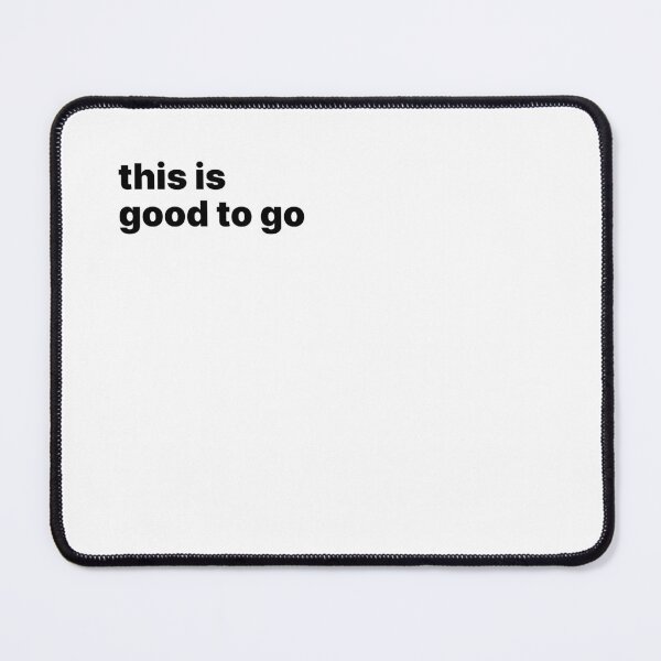 Item preview, This is good to go designed and sold by sparrowski.