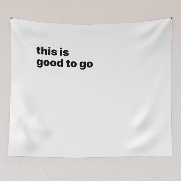 Item preview, This is good to go designed and sold by sparrowski.