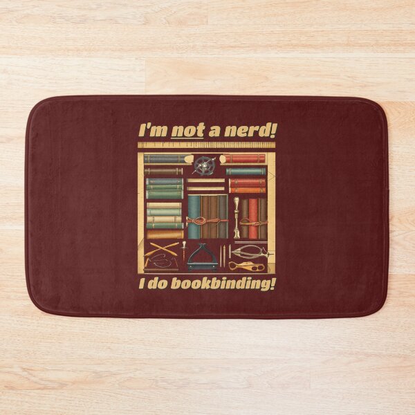 Item preview, I'm NOT a nerd! I do BOOKBINDING! designed and sold by SolidEarthArt.