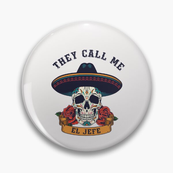 Item preview, THEY CALL ME EL JEFE, Sugar Skull Day of the Dead,dad,father,jefe designed and sold by benaouichShop.