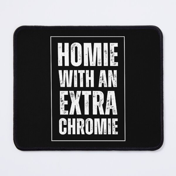 Item preview, Homie with an Extra Chromie Down Syndrome Awareness designed and sold by MKCollabs.