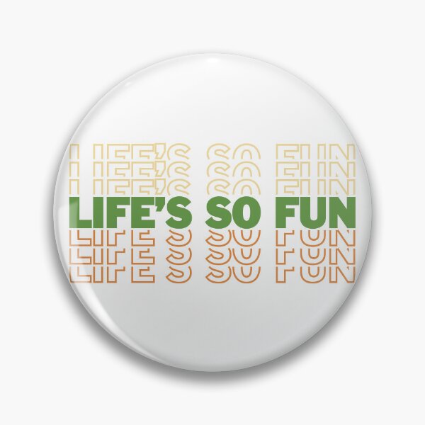 Item preview, Life's so Fun designed and sold by dmsmartin.