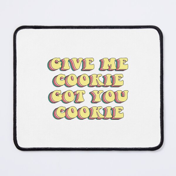 Item preview, Gave me cookie, got you cookie designed and sold by Jesticker.