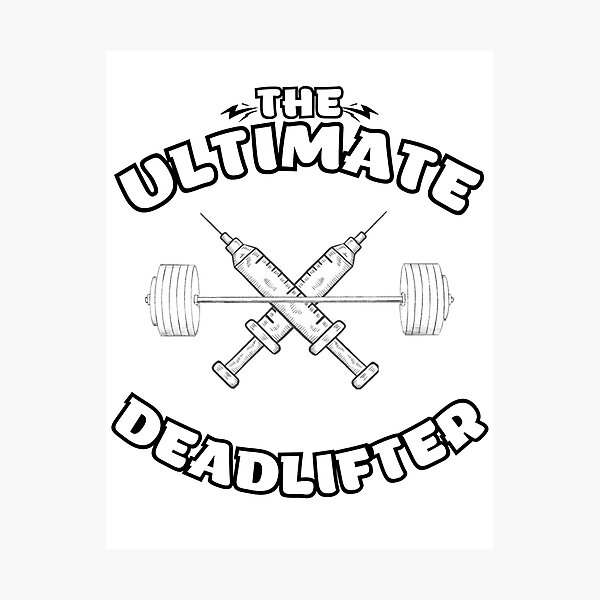 Item preview, The Ultimate Deadlifter designed and sold by olahdan.