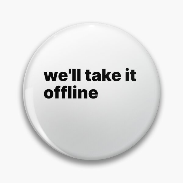 Item preview, We'll take it offline designed and sold by sparrowski.