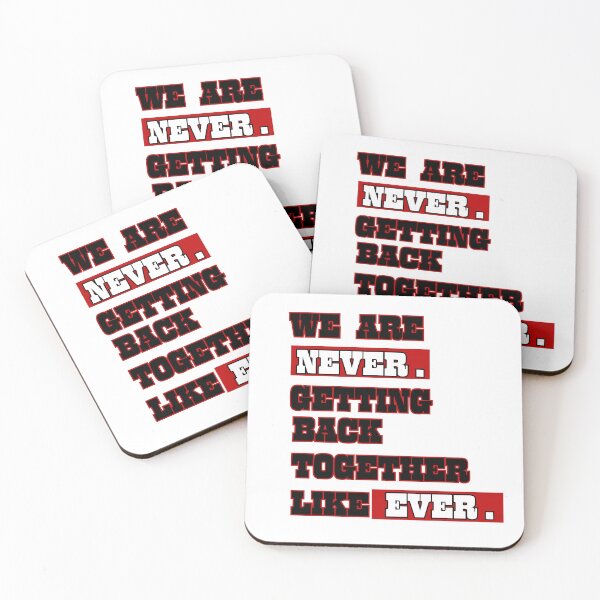 Item preview, We Are Never Getting Back Together Like Ever. designed and sold by Zikassabi.