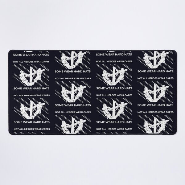 Linemen Silhouettes - Not All Heroes Wear Capes Some Wear Hard Hats Desk Mat