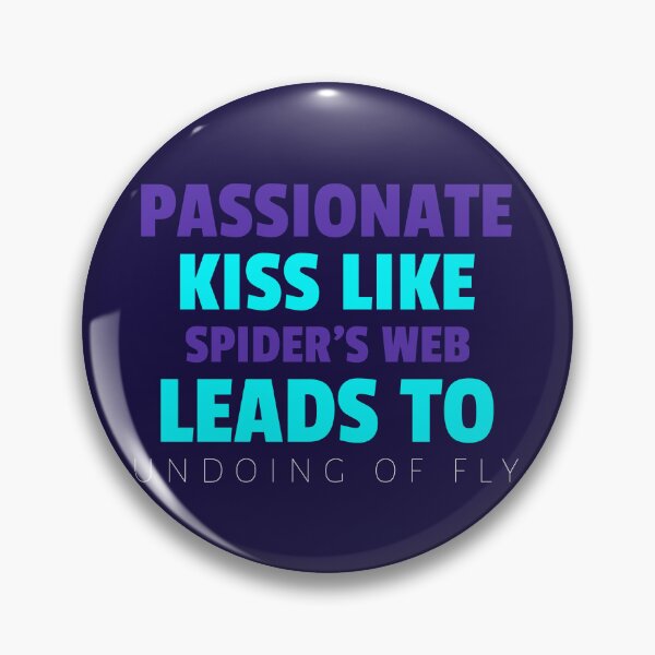Item preview, PASSIONATE KISS LIKE SPIDER'S WEB LEADS TO UNDOING OF FLY - Wise Proverb Tee designed and sold by teecraftstudios.