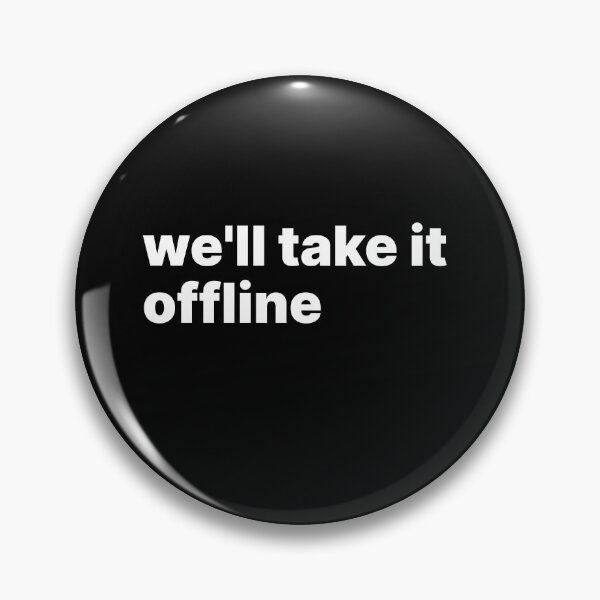 Item preview, We'll take it offline designed and sold by sparrowski.