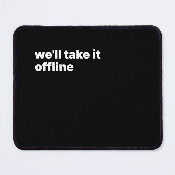 Item preview, We'll take it offline designed and sold by sparrowski.