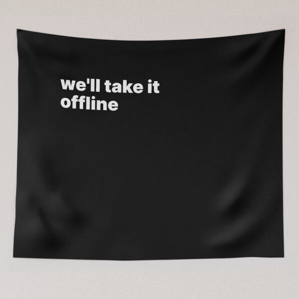Item preview, We'll take it offline designed and sold by sparrowski.