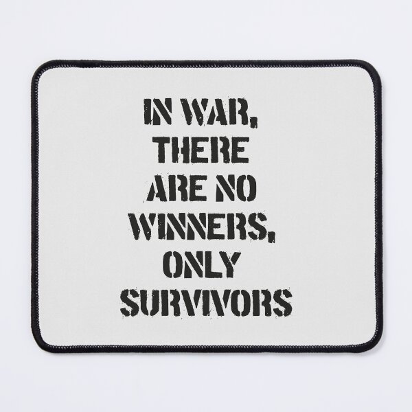 Item preview, "In war, there are no winners, only survivors". Anti-war message! designed and sold by paulo silveira.