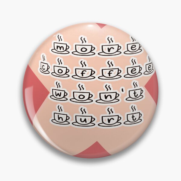 Item preview, More coffee won't hurt, black letters against a pink stain designed and sold by SplashTastic.