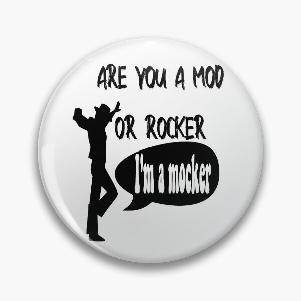 Item preview, Are you A Mod Or A Rocker; I'm a mocker funny memes  designed and sold by stylechoc.
