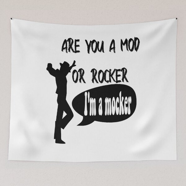 Item preview, Are you A Mod Or A Rocker; I'm a mocker funny memes  designed and sold by stylechoc.