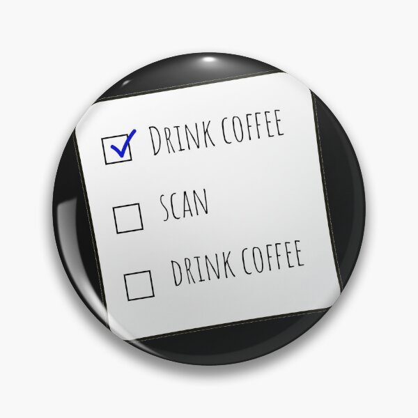 Item preview, Drink Coffee, Scan, Drink Coffee MRT Checklist Black BG designed and sold by HumerusHumor.