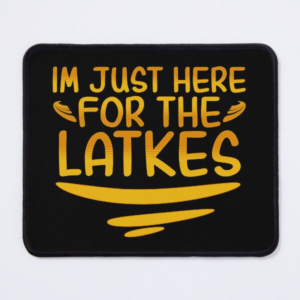 Item preview, Im Just Here For The Latkes designed and sold by Affyboss6.