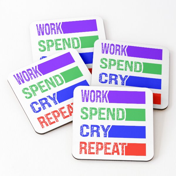 Item preview, Work, spend, cry, repeat Pt2 designed and sold by TJHstudio.