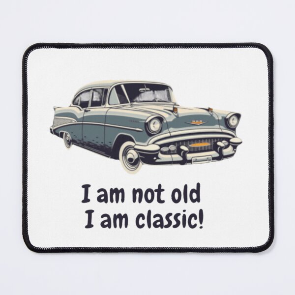 Item preview, I Am Not Old, I Am Classic T-Shirt designed and sold by SnapArtShop.